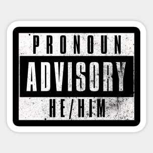 Pronoun Advisory He/Him Sticker
